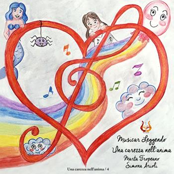 Musicar Leggendo Una carezza nell'anima - Marta Tropeano, Simona Arioli - Libro NeP edizioni 2019 | Libraccio.it