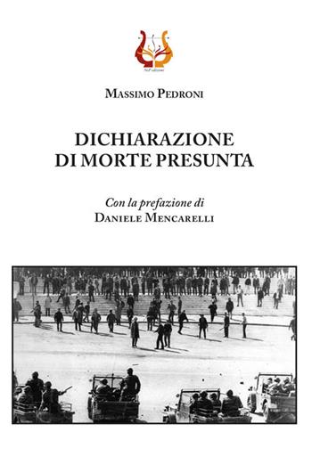 Dichiarazione di morte presunta. Nuova ediz. - Massimo Pedroni - Libro NeP edizioni 2019 | Libraccio.it