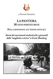 La Pantera. 30 anni portati bene. Dalla rimozione all'azione efficace. Storia dei movimenti studenteschi e giovanili dalle «magliette a strisce» a Greta Thunberg. Nuova ediz.