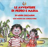 Le avventure di Pedro e Maria. Ediz. illustrata