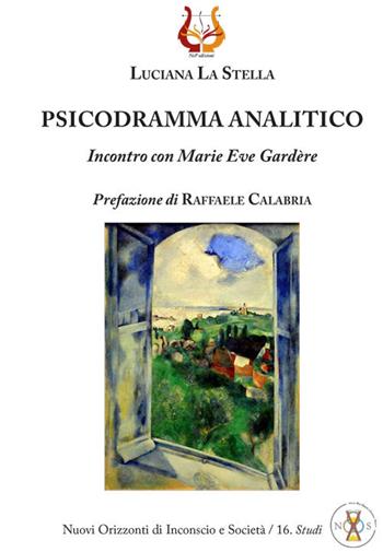 Psicodramma analitico. Incontro con Marie Eve Gardère. Nuova ediz. - Luciana La Stella - Libro NeP edizioni 2020 | Libraccio.it