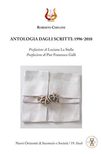 Antologia degli scritti: 1996-2010 - Roberto Cheloni - Libro NeP edizioni 2020 | Libraccio.it