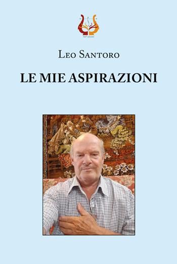 Le mie aspirazioni - Leo Santoro - Libro NeP edizioni 2020 | Libraccio.it