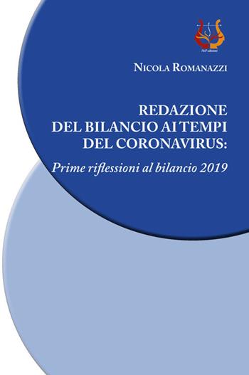 Redazione del bilancio ai tempi del coronavirus. Prime riflessioni al bilancio 2019 - Nicola Romanazzi - Libro NeP edizioni 2020 | Libraccio.it