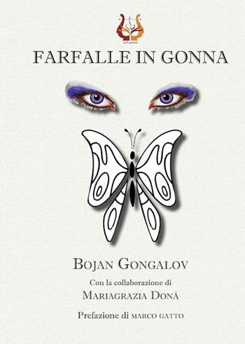 Farfalle in gonna - Bojan Gongalov - Libro NeP edizioni 2021 | Libraccio.it