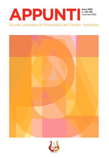 Appunti. Scuola lacaniana di psicoanalisi del campo freudiano (2020). Nuova ediz.. Vol. 145: Novembre 2020.  - Libro NeP edizioni 2020 | Libraccio.it