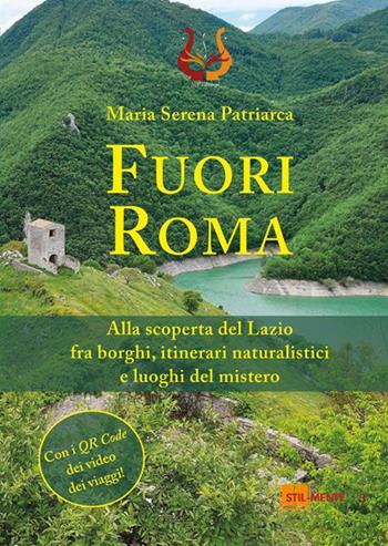 Fuori Roma. Alla scoperta del Lazio fra borghi, itinerari naturalistici e luoghi del mistero - Maria Serena Patriarca - Libro NeP edizioni 2021 | Libraccio.it