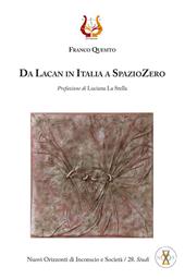 Da Lacan in Italia a SpazioZero. Nuova ediz.