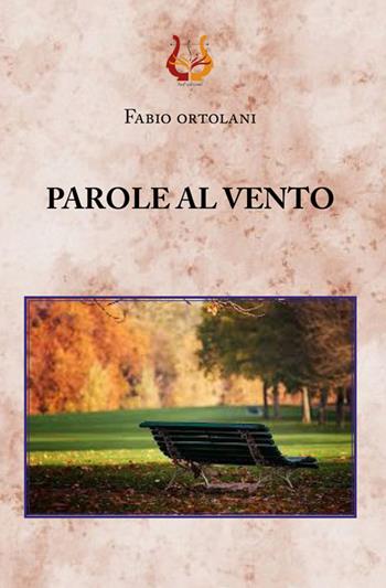 Parole al vento - Fabio Ortolani - Libro NeP edizioni 2021 | Libraccio.it