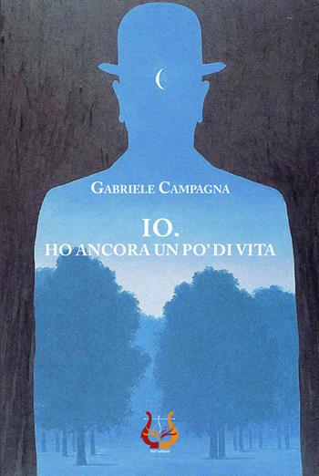Io. Ho ancora un po' di vita - Gabriele Campagna - Libro NeP edizioni 2021 | Libraccio.it