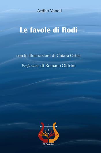 Le favole di Rodi - Attilio Vanoli - Libro NeP edizioni 2021 | Libraccio.it