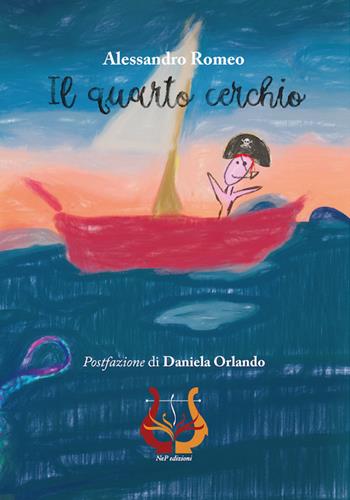 Il quarto cerchio. Postfazione di Daniela Orlando. Nuova ediz. - Alessandro Romeo - Libro NeP edizioni 2022 | Libraccio.it