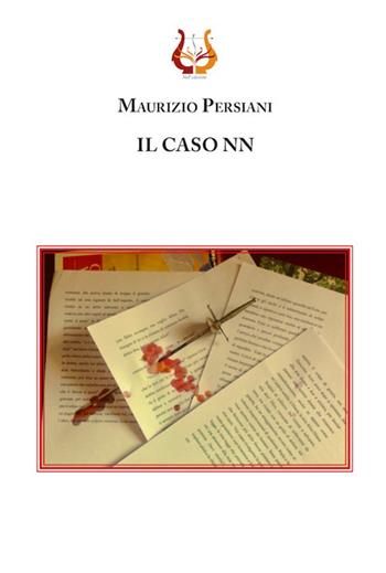 Il caso NN - Maurizio Persiani - Libro NeP edizioni 2022 | Libraccio.it