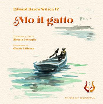 Mo il gatto. Ediz. illustrata - Edward Karow Wilson IV - Libro NeP edizioni 2022, Parole per sognare | Libraccio.it