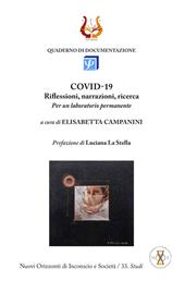 COVID-19. Riflessioni, narrazioni, ricerca. Per un laboratorio permanente