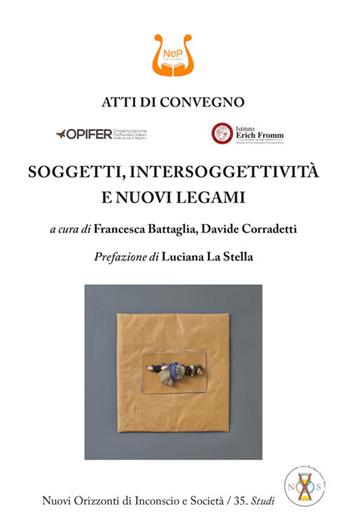 Soggetti, intersoggettività e nuovi legami  - Libro NeP edizioni 2022 | Libraccio.it