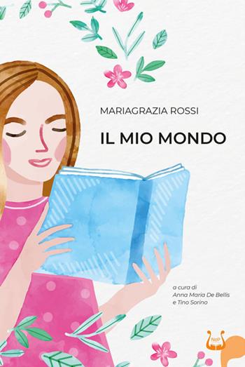 Il mio mondo. Nuova ediz. - Maria Grazia Rossi - Libro NeP edizioni 2024 | Libraccio.it