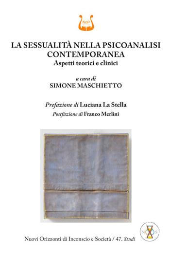 La sessualità nella psicoanalisi contemporanea. Aspetti teorici e clinici - Simone Maschietto - Libro NeP edizioni 2024 | Libraccio.it