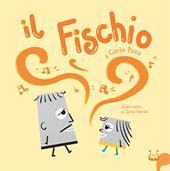 Il fischio. Ediz. illustrata