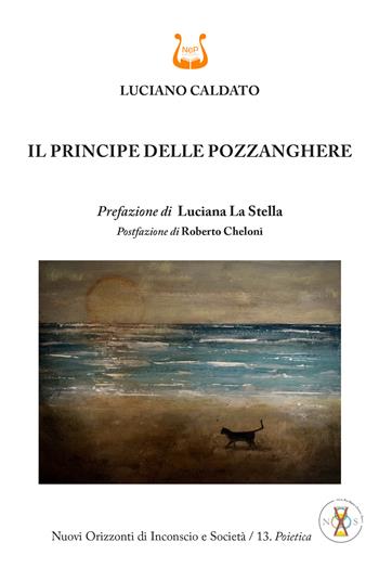 Il principe delle pozzanghere - Luciano Caldato - Libro NeP edizioni 2025, Nuovi orizzonti di inconscio e società. Studi | Libraccio.it