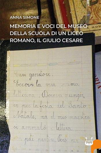 Memoria e voci del Museo della Scuola di un liceo romano, il Giulio Cesare - Anna Simone - Libro NeP edizioni 2026 | Libraccio.it
