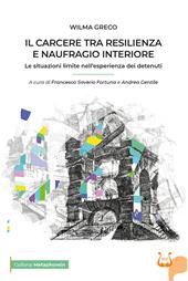 Il carcere tra resilienza e naufragio interiore. Le situazioni limite nell’esperienza dei detenuti
