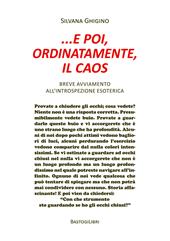 ... e poi, ordinatamente, il caos. Breve avviamento all'introspezione esoterica