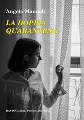 La doppia quarantena