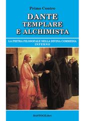 Dante templare e alchimista. La pietra filosofale nella Divina Commedia, Inferno