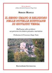 Il senso umano e religioso nelle Novelle rusticane di Giovanni Verga. Dall'uomo allo scrittore: un percorso tra lettere private e narrativa