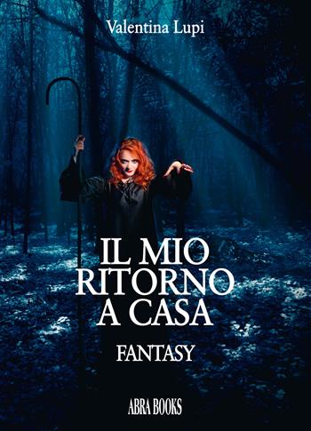Il mio ritorno a casa - Valentina Lupi - Libro Abrabooks 2019 | Libraccio.it
