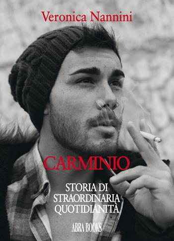 Carminio. Storia di straordinaria quotidianità - Veronica Nannini - Libro Abrabooks 2019 | Libraccio.it