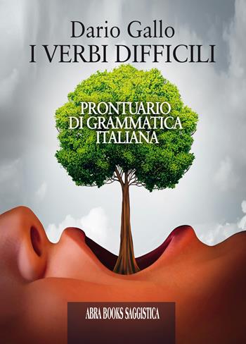 I verbi difficili - Dario Gallo - Libro Abrabooks 2019 | Libraccio.it