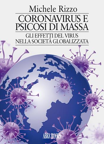 Coronavirus e psicosi di massa - Michele Rizzo - Libro Abrabooks 2020 | Libraccio.it