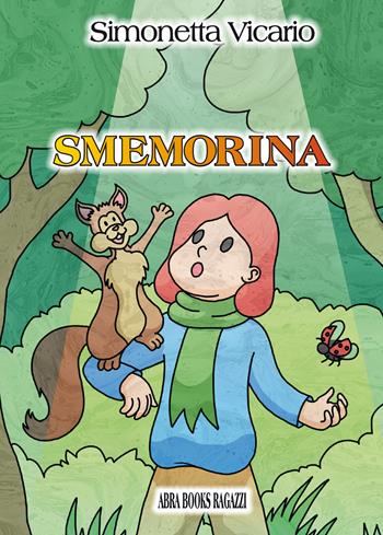 Smemorina - Simonetta Vicario - Libro Abrabooks 2020 | Libraccio.it