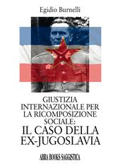 Giustizia internazionale per la ricomposizione sociale: il caso della ex-Jugoslavia