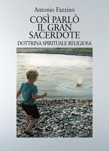 Così parlò il gran sacerdote - Antonio Fazzino - Libro Abrabooks 2021 | Libraccio.it