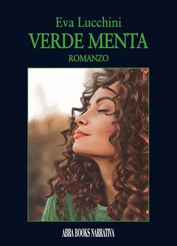 Verde menta - Eva Lucchini - Libro Abrabooks 2021 | Libraccio.it