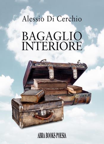 Bagaglio interiore - Alessio Di Cerchio - Libro Abrabooks 2021 | Libraccio.it