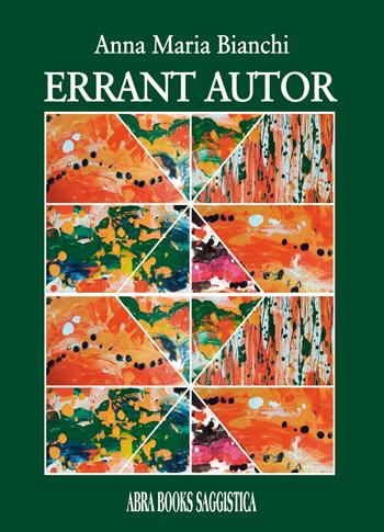 Errant autor - Anna Maria Bianchi - Libro Abrabooks 2021 | Libraccio.it