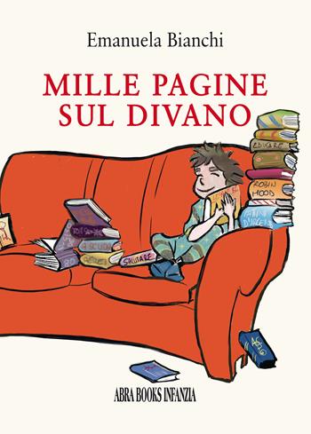 Mille pagine sul divano - Emanuela Bianchi - Libro Abrabooks 2022 | Libraccio.it