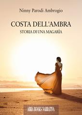 Costa dell'ambra. Storia di una magarìa