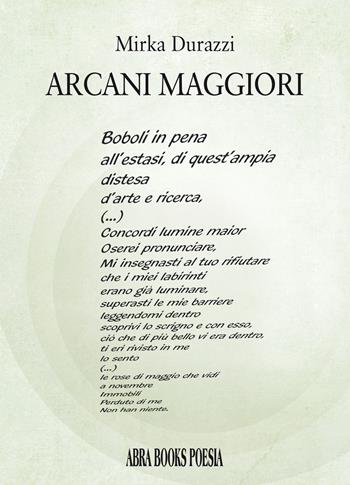 Arcani maggiori - Mirka Durazzi - Libro Abrabooks 2022, Poesia | Libraccio.it