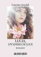 Lucia, un'anima di luce