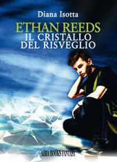 Ethan reeds. Il cristallo del risveglio