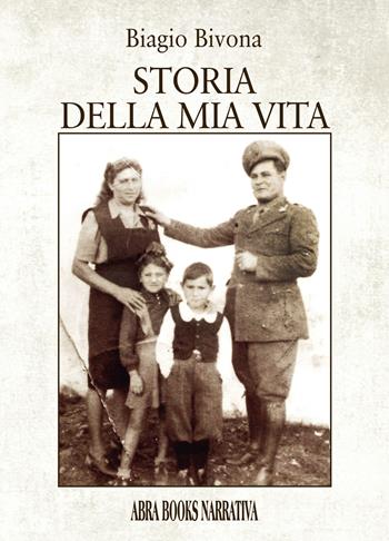 Storia della mia vita - Biagio Bivona - Libro Abrabooks 2023 | Libraccio.it