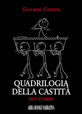 Quadrilogia della castità. Hot stories - Giovanni Cutrera - Libro Abrabooks 2023 | Libraccio.it