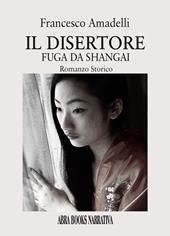 Il disertore. Fuga da Shangai