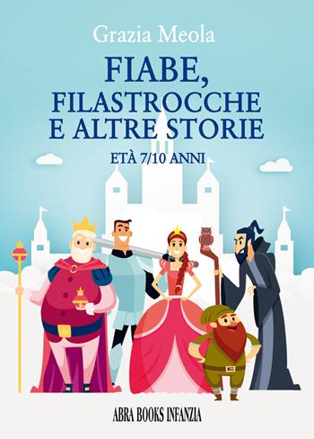 Fiabe, filastrocche e altre storie - Grazia Meola - Libro Abrabooks 2023 | Libraccio.it
