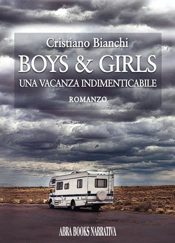 Boys & girls. Una vacanza indimenticabile - Cristiano Bianchi - Libro Abrabooks 2023 | Libraccio.it